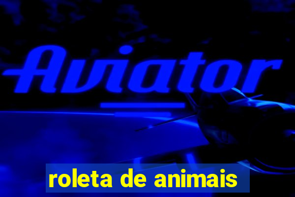 roleta de animais